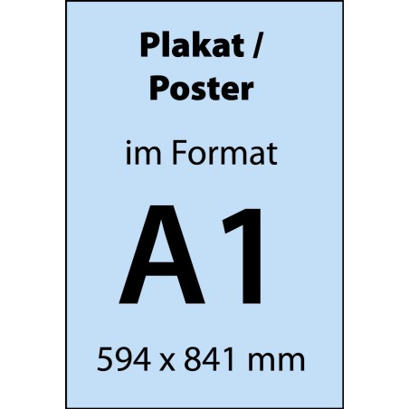 Plakat oder Poster A1 (594 mm x 841 mm)